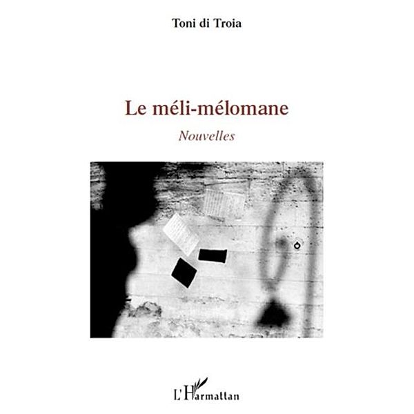Meli-melomane Le / Hors-collection, Toni Di Troia