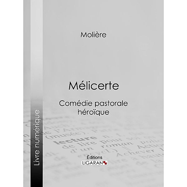 Mélicerte, Molière