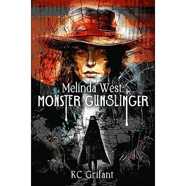 Melinda West: Monster Gunslinger, Kc Grifant