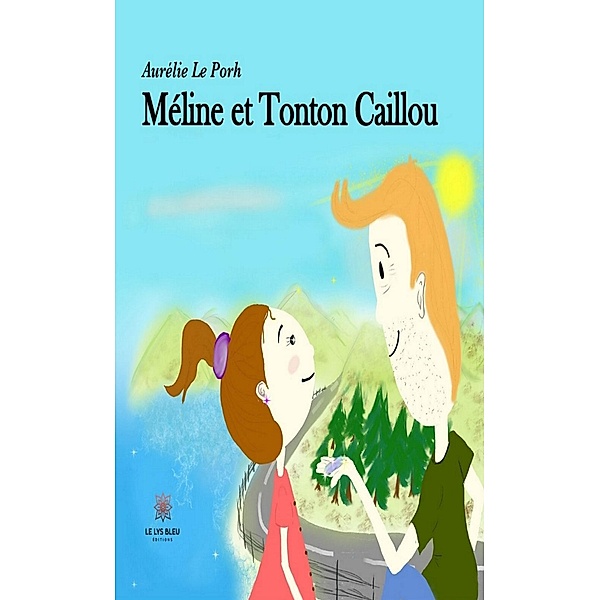 Méline et Tonton Caillou, Aurélie Le Porh