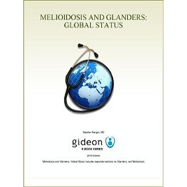 Melioidosis and Glanders: Global Status, Stephen Berger