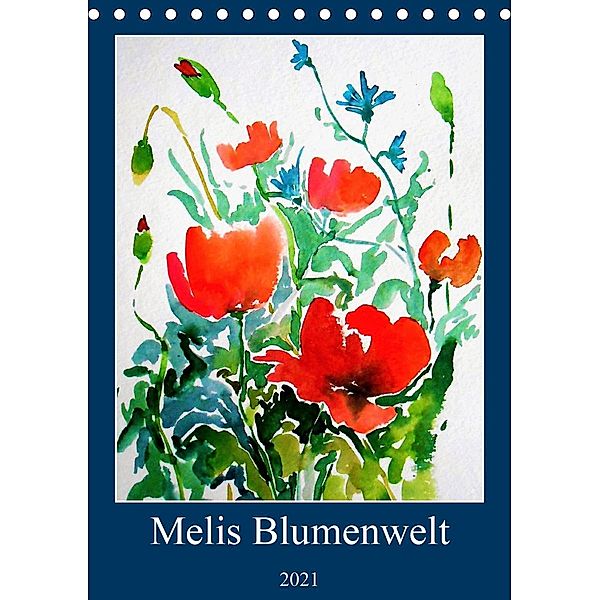 Melis Blumenwelt (Tischkalender 2021 DIN A5 hoch), Melinda Horváth