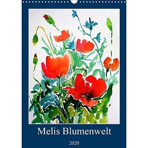 Melis Blumenwelt (Wandkalender 2020 DIN A3 hoch), Melinda Horváth