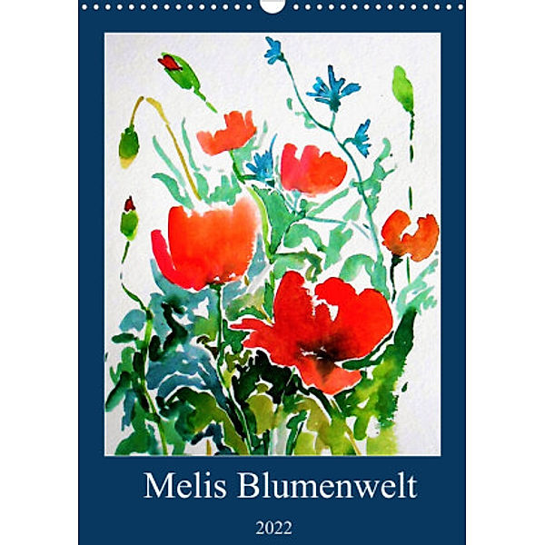 Melis Blumenwelt (Wandkalender 2022 DIN A3 hoch), Melinda Horváth