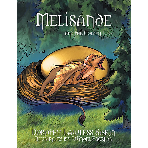 Melisande and the Golden Egg, Dorothy Lawless Siskin