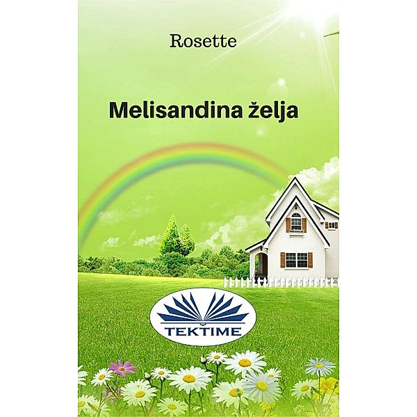 Melisandina Zelja, Rosette