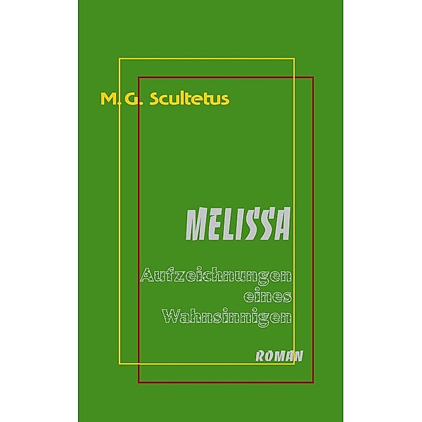 Melissa, M. G. Scultetus