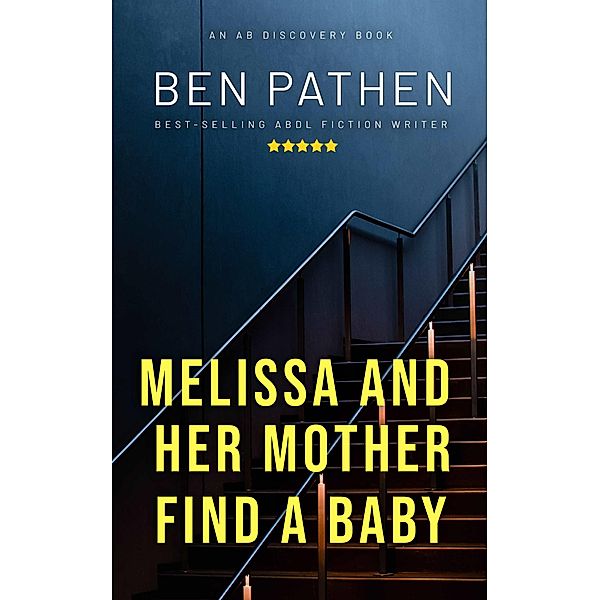 Melissa and Her Mother Find a Baby, Ben Pathen