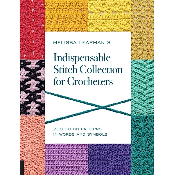 Melissa Leapman's Indispensable Stitch Collection for Crocheters, Melissa Leapman