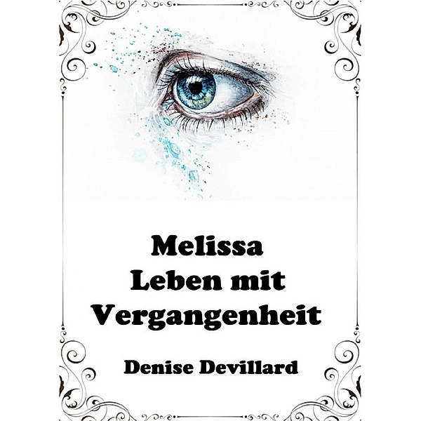 Melissa - Leben mit Vergangenheit, Denise Devillard