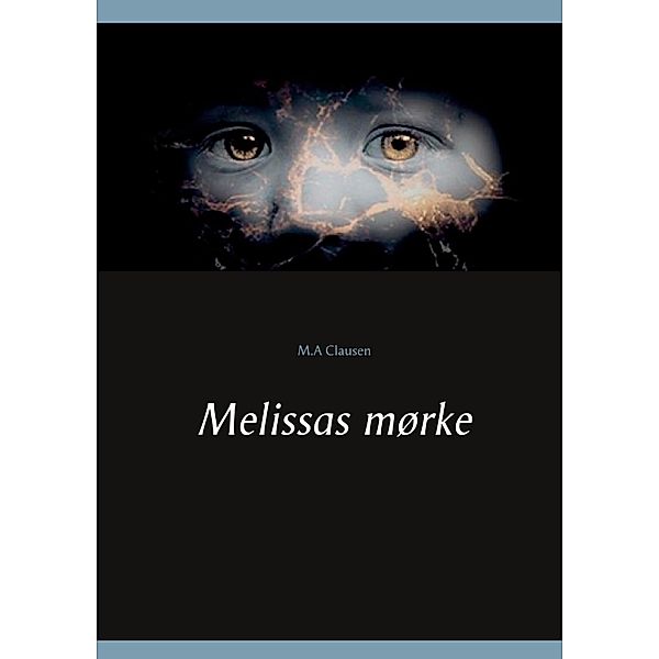 Melissas mørke, M. A Clausen