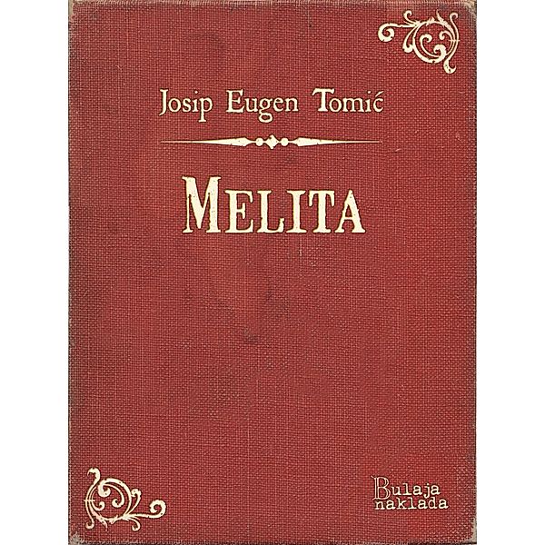 Melita / eLektire, Josip Eugen Tomic