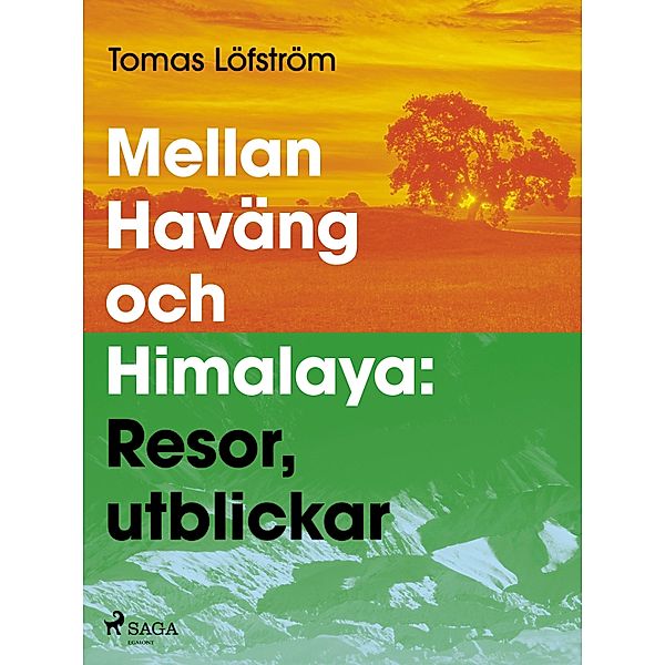 Mellan Haväng och Himalaya, Tomas Löfström