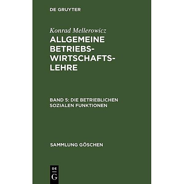 Mellerowicz, Konrad: Allgemeine Betriebswirtschaftslehre - Die betrieblichen sozialen Funktionen / Sammlung Göschen Bd.4004, Konrad Mellerowicz