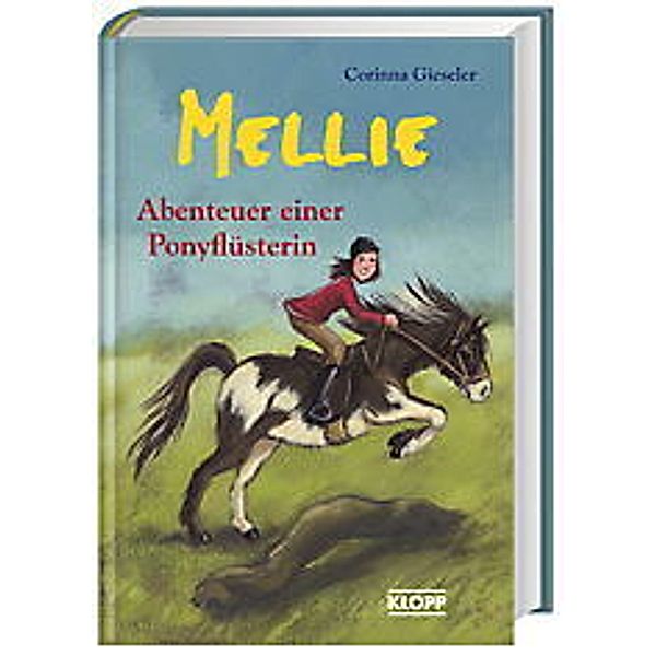 Mellie - Abenteuer einer Ponyflüsterin, Corinna Gieseler