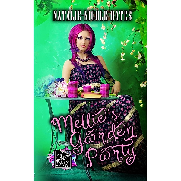 Mellie's Garden Party (Crazy Town) / Crazy Town, Natalie-Nicole Bates
