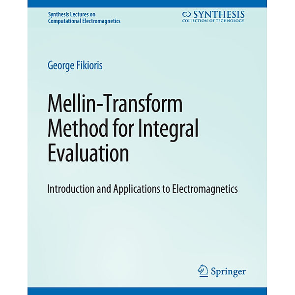 Mellin-Transform Method for Integral Evaluation, George Fikioris
