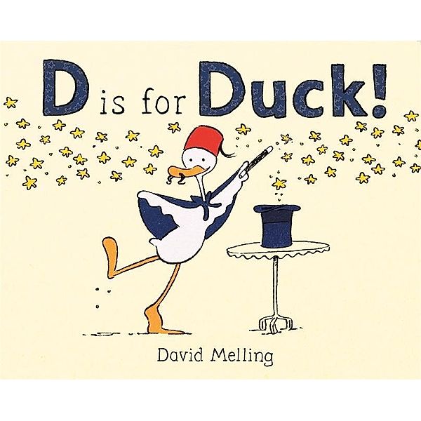 Melling, D: D is for Duck!, David Melling