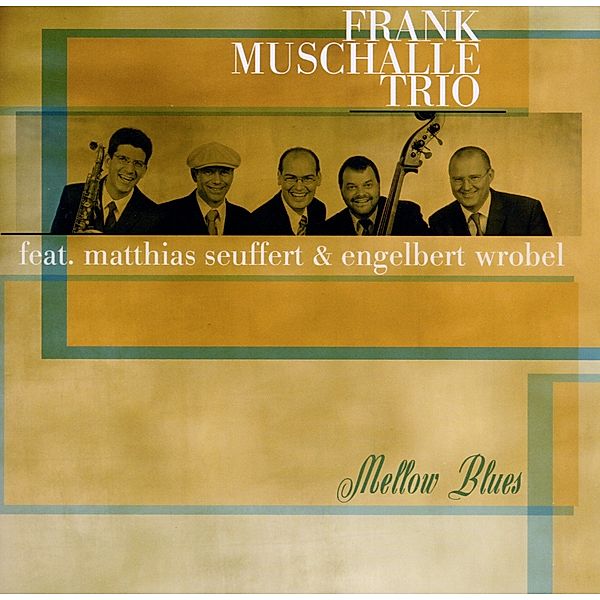 Mellow Blues, Frank Muschalle Trio, M. Seuffert & Wrobel E.