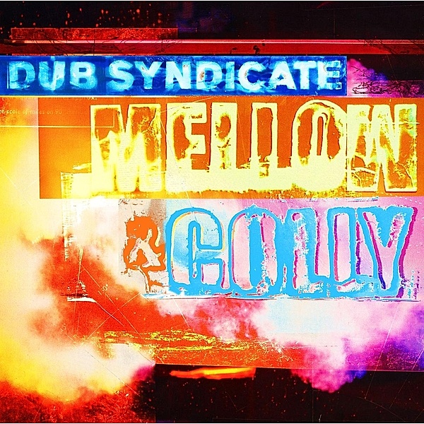 Mellow & Colly (Expanded Edition), Dub Syndicate
