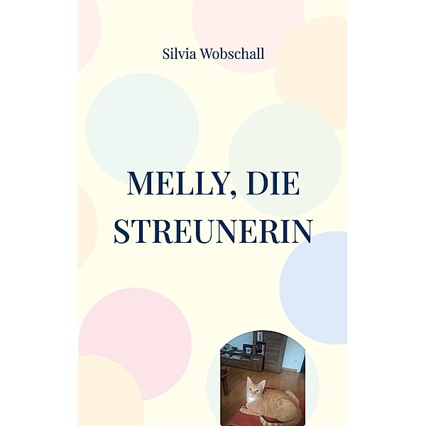 Melly, die Streunerin, Silvia Wobschall
