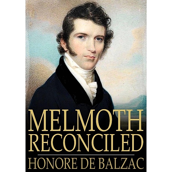 Melmoth Reconciled / The Floating Press, Honore de Balzac