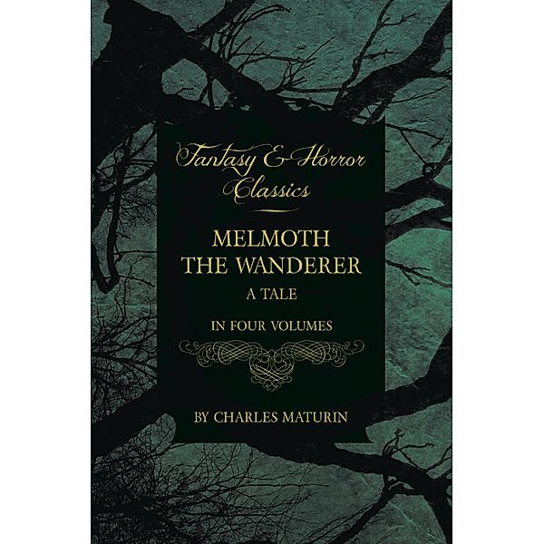 Melmoth the Wanderer, Charles Maturin