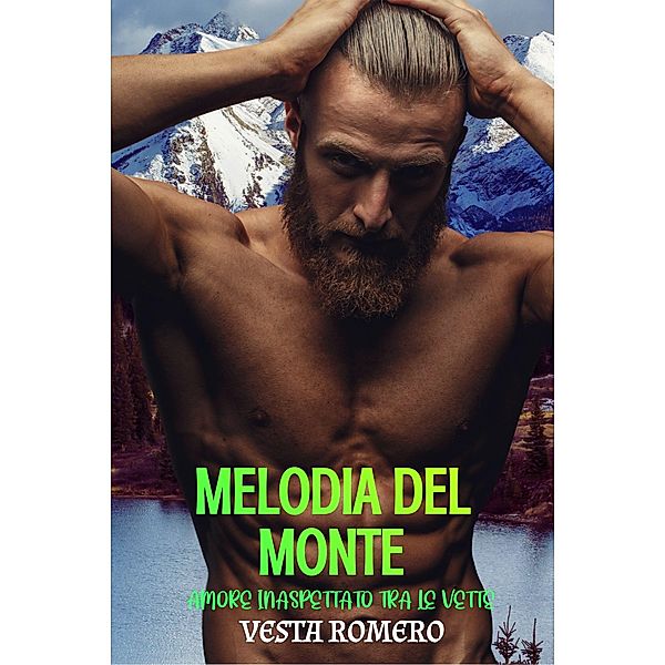 Melodia Del Monte: Amore Inaspettato Tra Le Vette, Vesta Romero