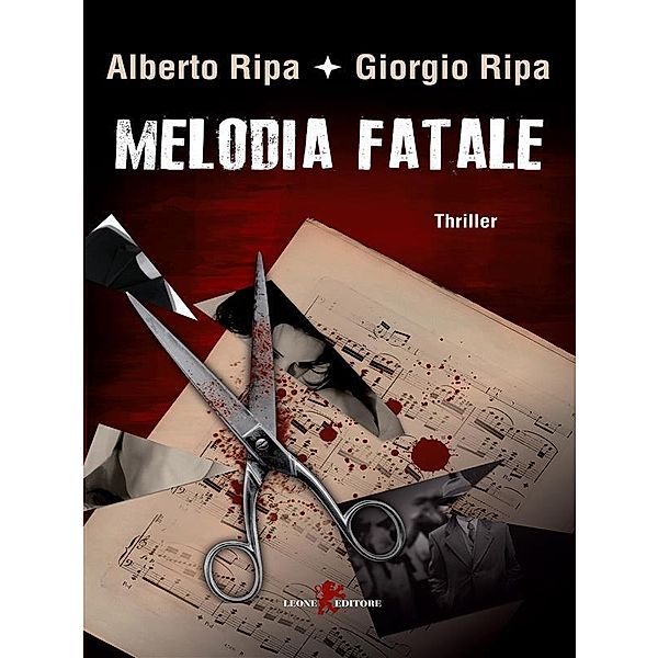 Melodia fatale, Alberto Ripa, Giorgio Ripa