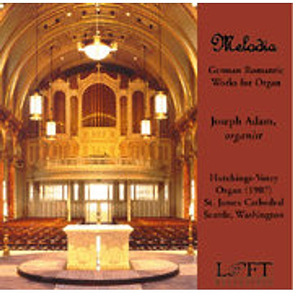 Melodia-German Romantic Works For Organ, Joseph Adam