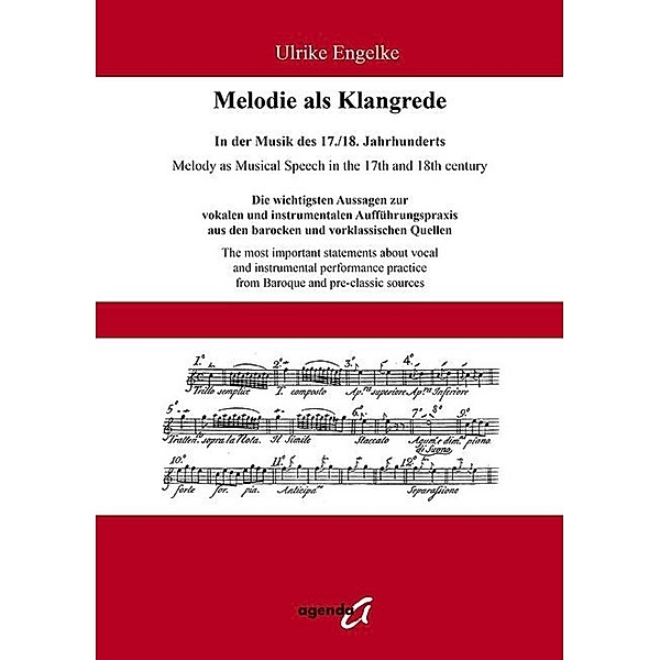 Melodie als Klangrede. In der Musik des 17./18. Jahrhunderts / Melody as Musical Speech in the 17th and 18th century, Ulrike Engelke