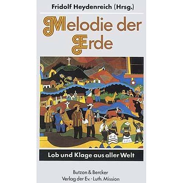 Melodie der Erde, FRIDOLF HEYDENREICH