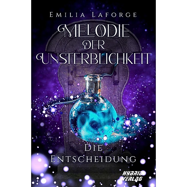Melodie der Unsterblichkeit / Melodie der Unsterblichkeit Bd.1, Emilia Laforge