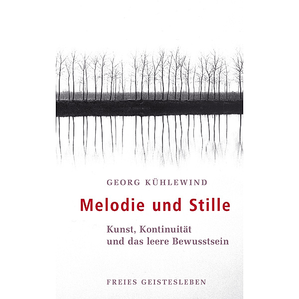 Melodie und Stille, Georg Kühlewind