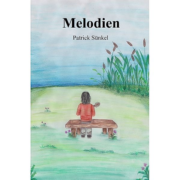 Melodien, Patrick Sünkel