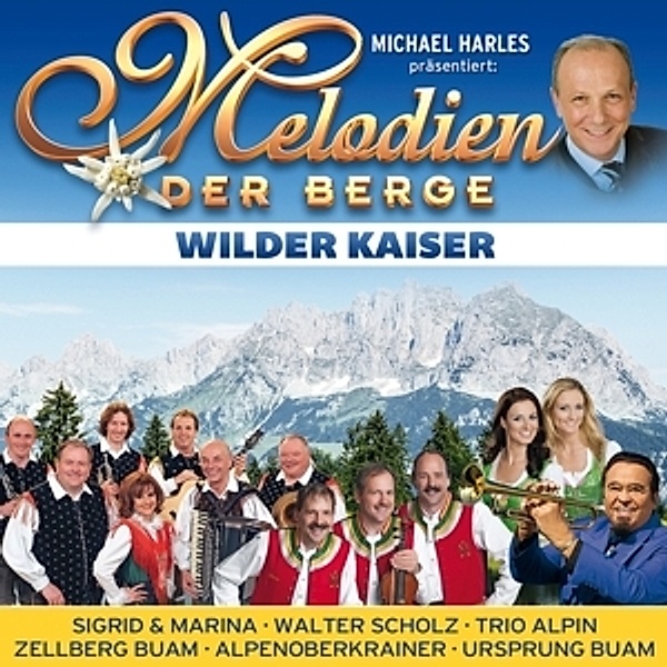 Melodien der Berge - Wilde Kaiser, Melodien der Berge