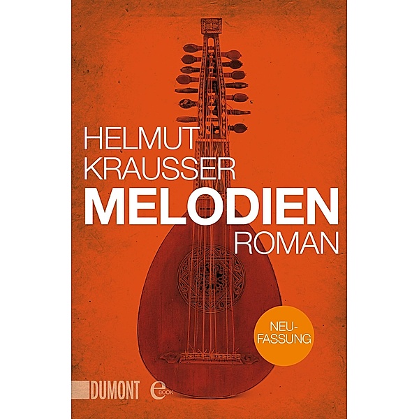 Melodien / DuMont Taschenbücher, Helmut Krausser