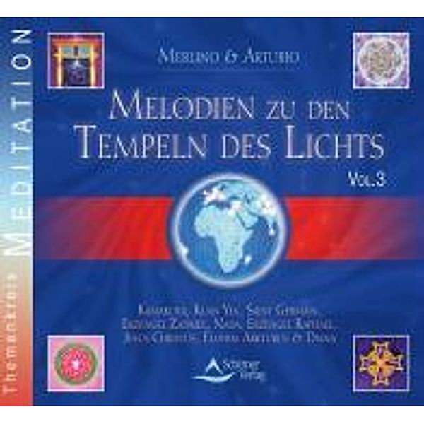 Melodien zu den Tempeln des Lichts 3, Audio-CD, Iris Merlino, Arturio