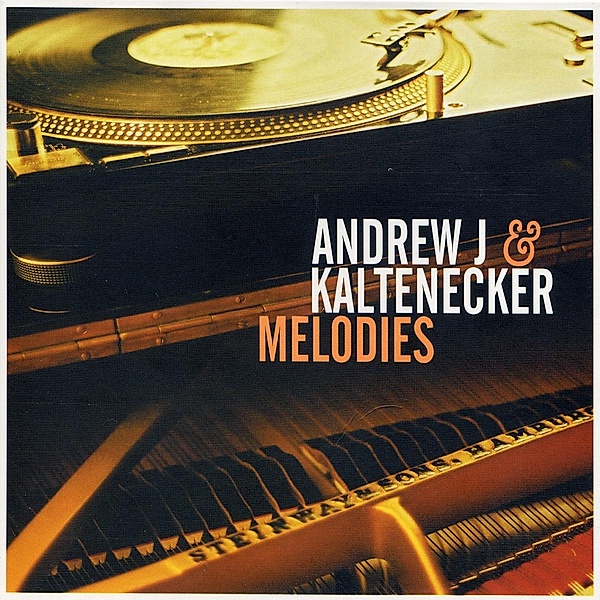 Melodies, Andrew J & Kaltenecker