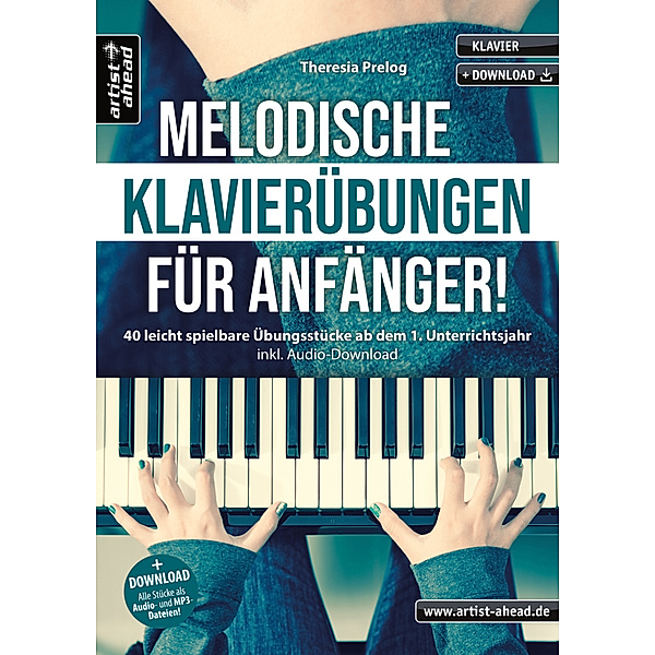 Melodische Klavierübungen für Anfänger!, Theresia Prelog