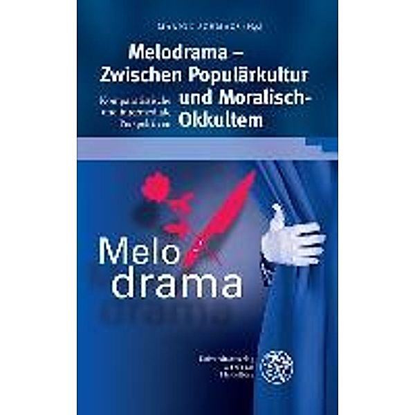 Melodrama - Zwischen Populärkultur und Moralisch-Okkultem