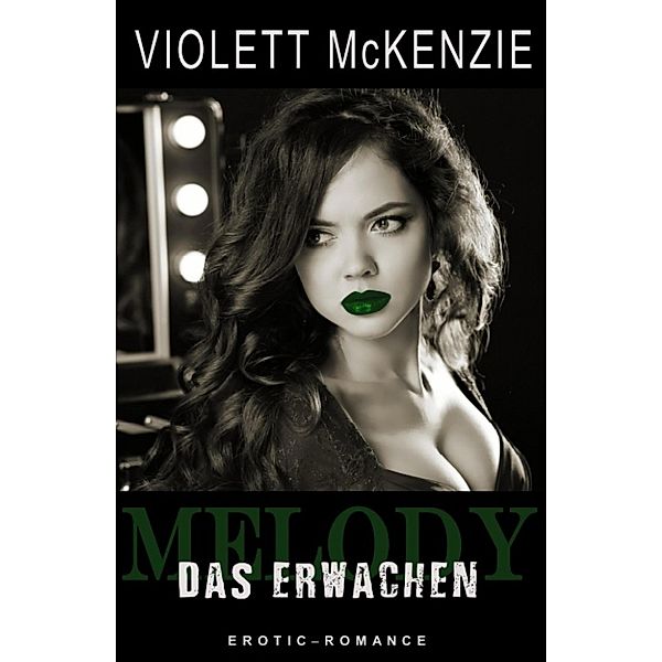 Melody - Das Erwachen, Violett McKenzie