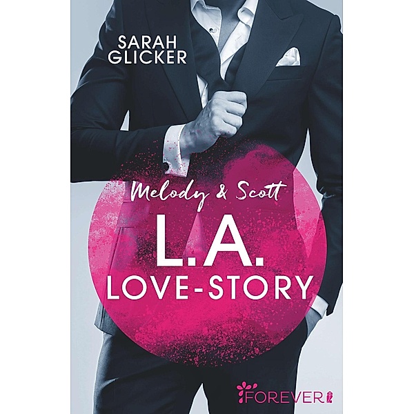 Melody & Scott - L.A. Love Story / Pink Sisters Bd.1, Sarah Glicker