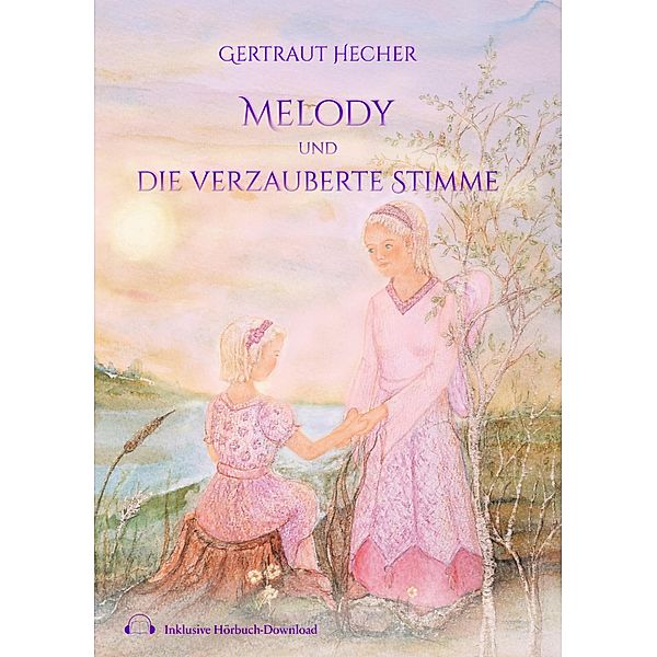 Melody und die verzauberte Stimme / myMorawa von Dataform Media GmbH, Gertraut Hecher