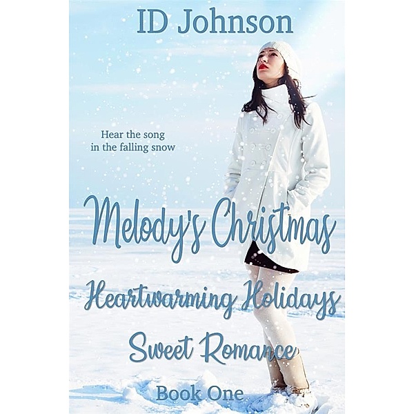 Melody's Christmas: Heartwarming Holidays Sweet Romance Book 1, Id Johnson