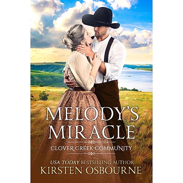 Melody's Miracle (Clover Creek Community, #3) / Clover Creek Community, Kirsten Osbourne