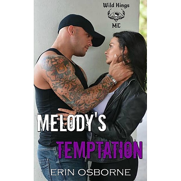 Melody's Temptation (Wild Kings MC, #4), Erin Osborne