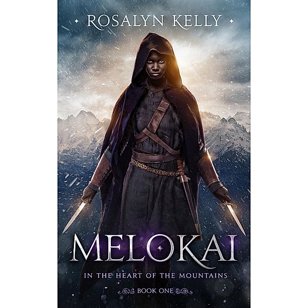 Melokai (In the Heart of the Mountains, #1) / In the Heart of the Mountains, Rosalyn Kelly