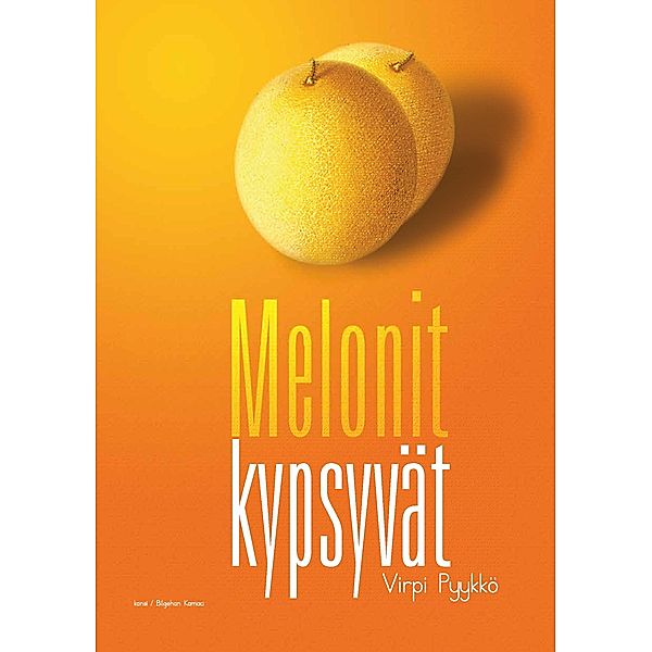 Melonit kypsyvät, Virpi Pyykkö