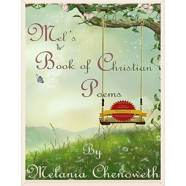 Mel's Book of Christian Poems, Melania Chenoweth